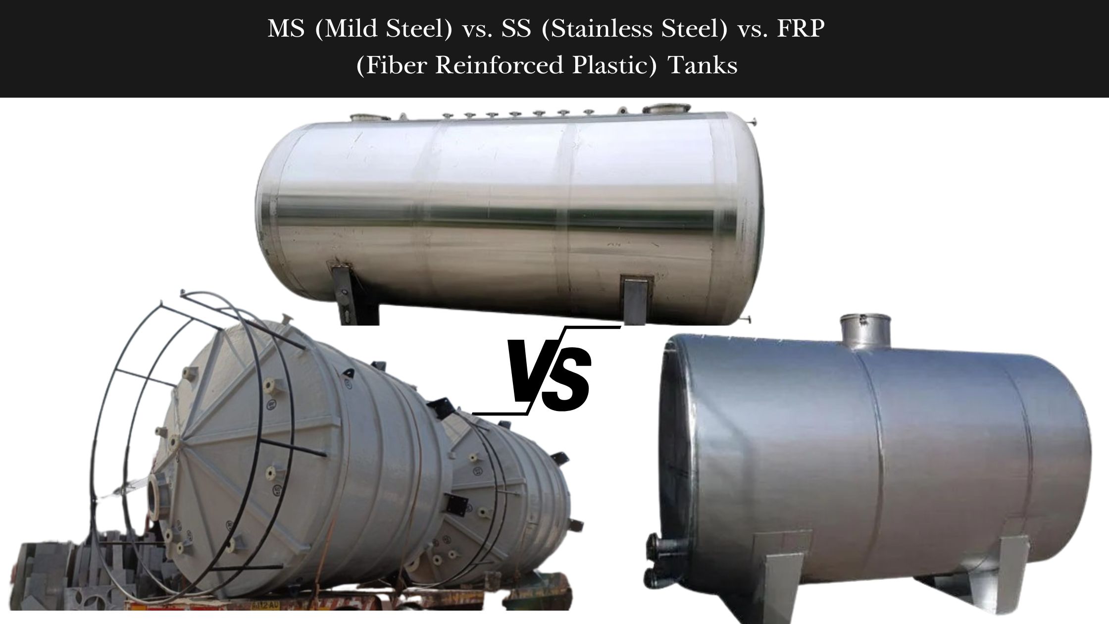 MS vs. SS vs. FRP Tanks: A Guide to the Best Tank Materials