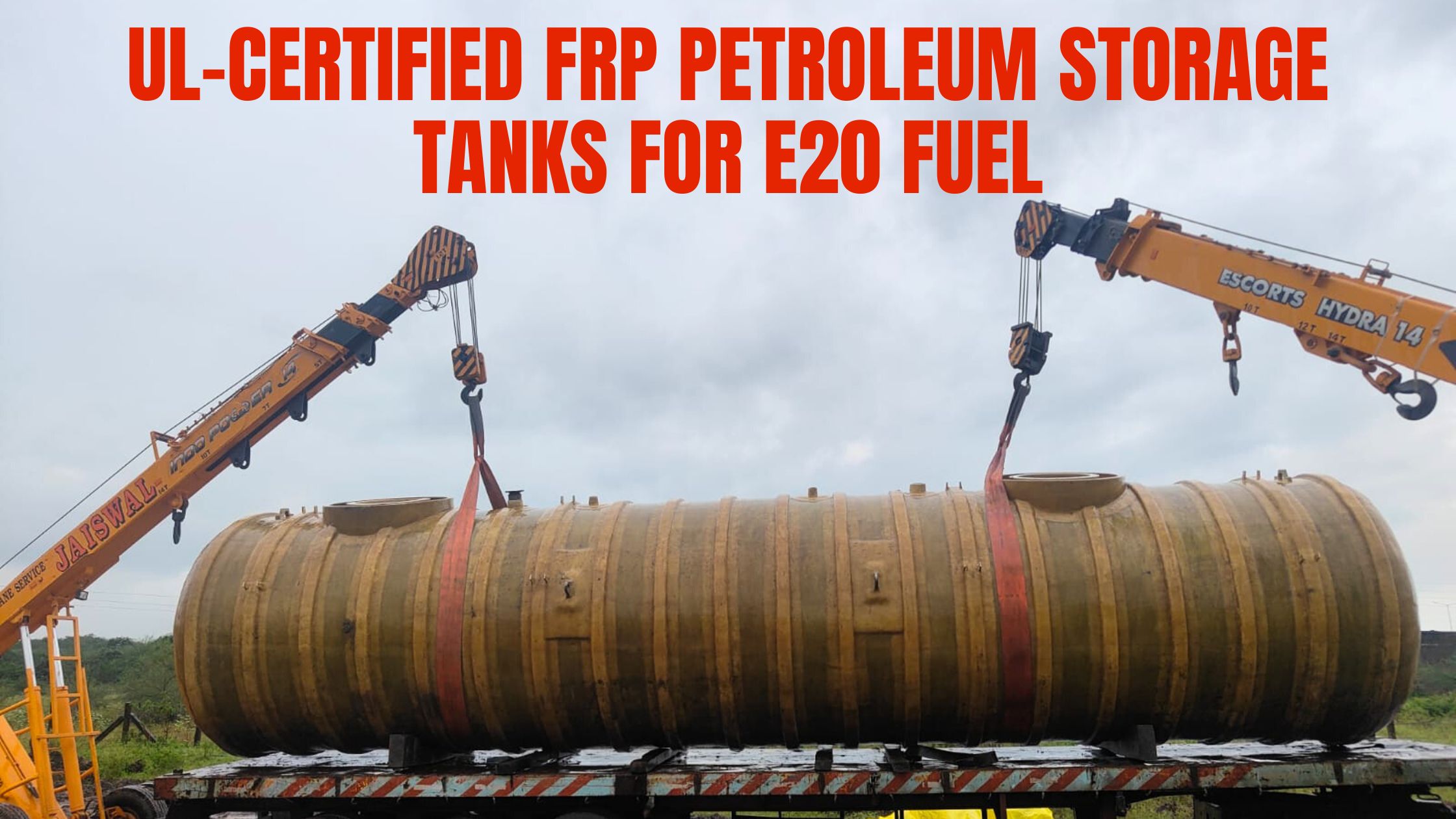 UL-certified FRP petroleum storage tanks for E20 fuel in India